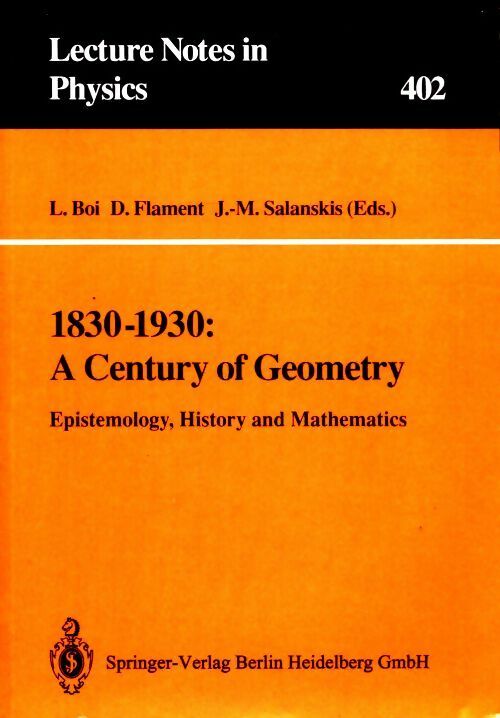 Livrenpoche : 1830-1930 : A century of geometry: epistemology history and mathematics - Collectif - Livre