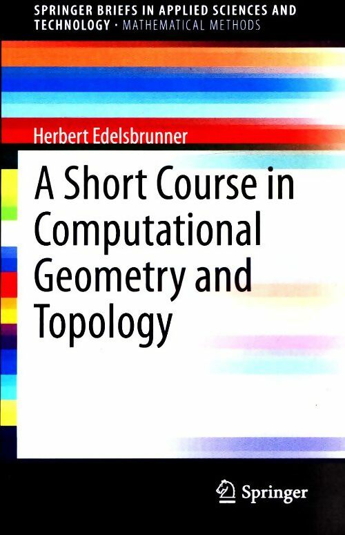 Livrenpoche : A short course in computational geometry and topology - Herbert Edelsbrunner - Livre