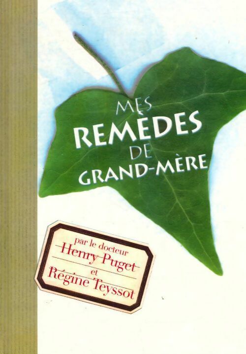 Livrenpoche : Mes remèdes de grand-mère - Régine Teyssot - Livre