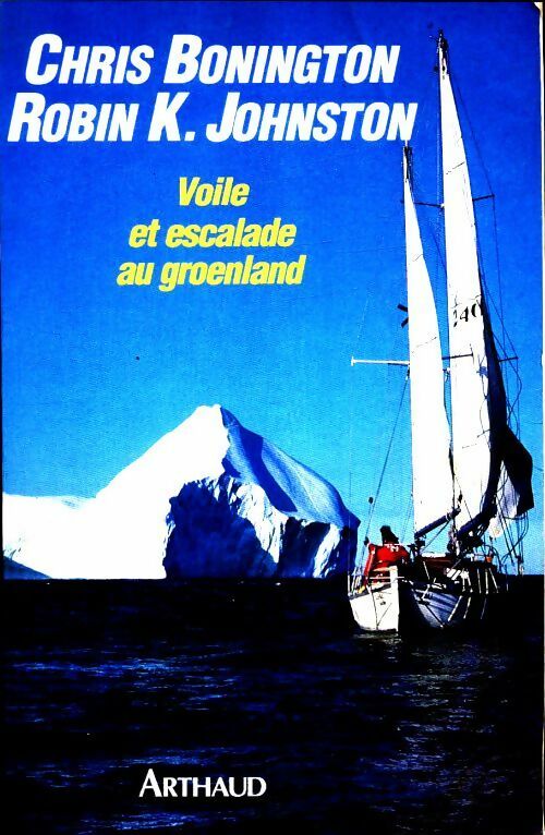 Livrenpoche : Voile et escalade au Groenland - Chris Bonington - Livre