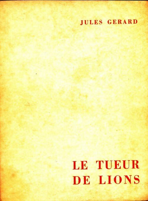 Livrenpoche : Le tueur de lions - Jules Gérard - Livre