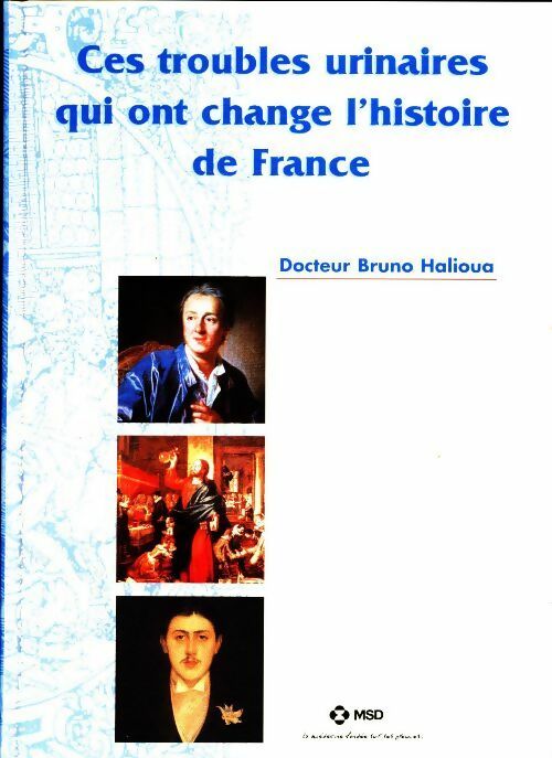 Livrenpoche : Ces troubles urinaires qui ont changé l'histoire de france - Bruno Halouia - Livre