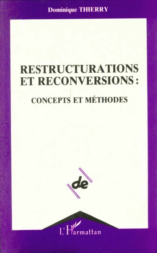 Livrenpoche : Restructurations et reconversions : Concepts et méthodes - Dominique Thierry - Livre