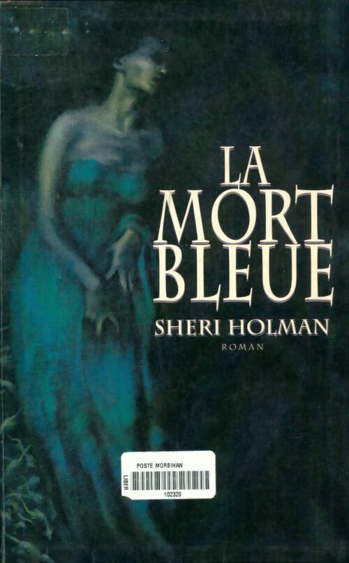 Livrenpoche : La mort bleue - Sheri Holman - Livre