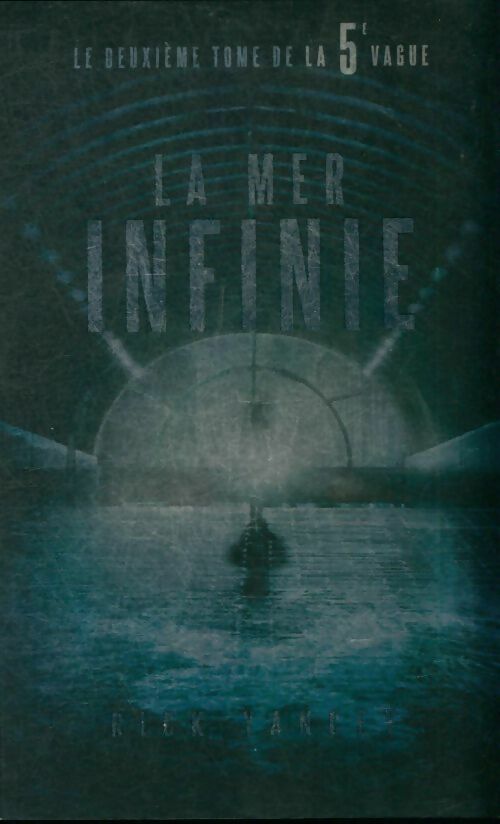 Livrenpoche : La 5e vague Tome II : La mer infinie - Rick Yancey - Livre