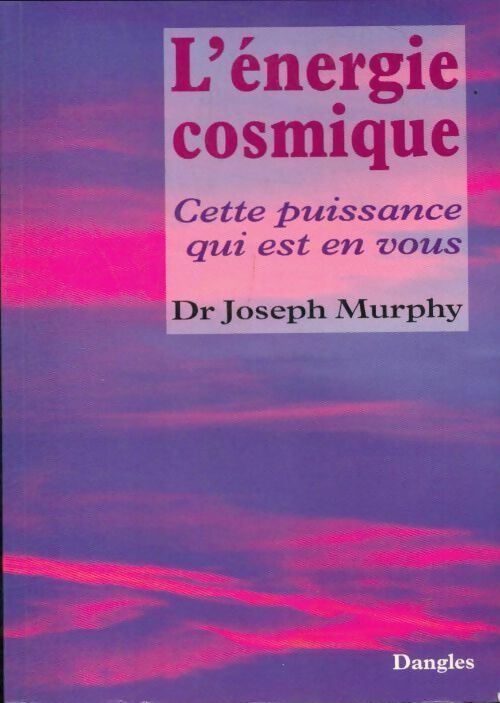 L'énergie cosmique - Joseph Murphy - Livre
