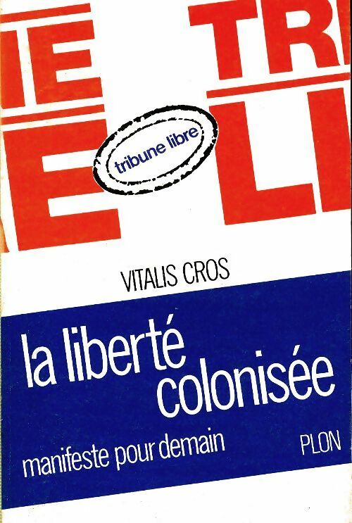 Livrenpoche : La liberté colonisée - Vitalis Cros - Livre