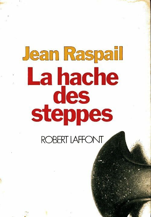Livrenpoche : La hache des steppes - Jean Raspail - Livre