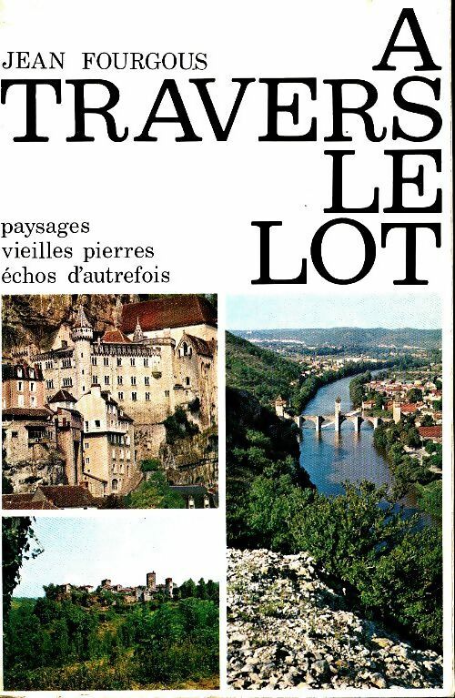 Livrenpoche : À travers le Lot - Jean Fourgous - Livre