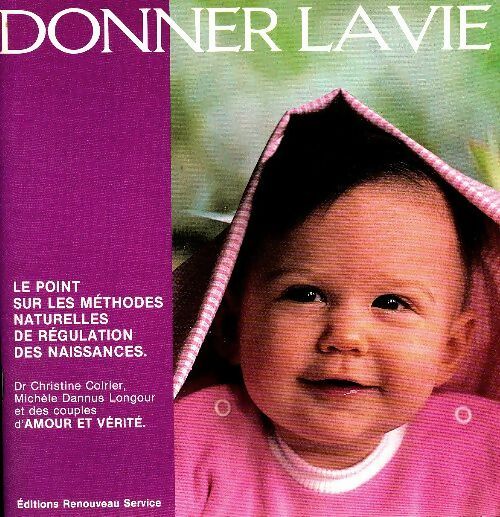 Livrenpoche : Donner la vie - C Coirier - Livre