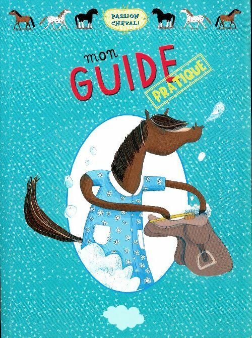 Livrenpoche : Passion cheval mon guide pratique - Inconnu - Livre