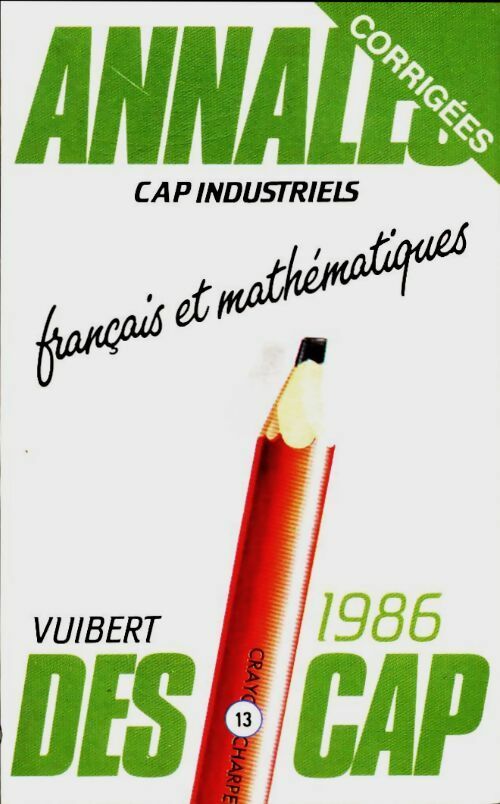 Livrenpoche : Français et mathématiques CAP industries 1986 - Collectif - Livre