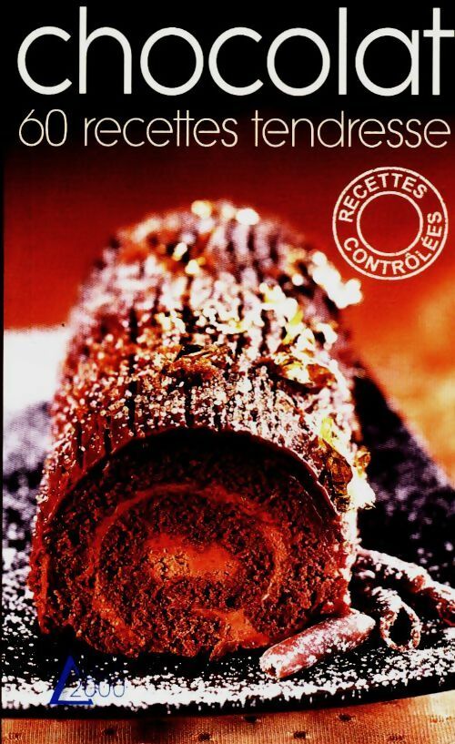 Livrenpoche : Chocolat. 60 recettes tendresse - Laurent Morel - Livre