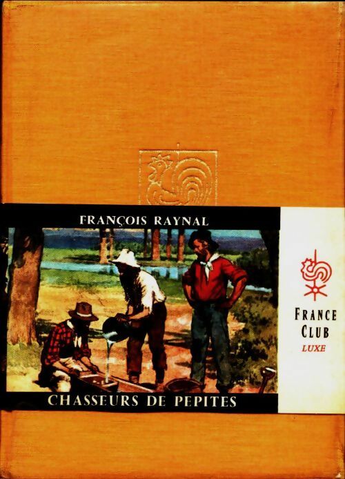 Livrenpoche : Chasseurs de pépites - François Raynal - Livre