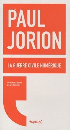 Livrenpoche : La guerre civile numérique - Paul Jorion - Livre