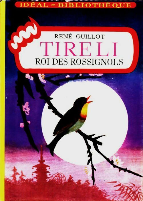 Livrenpoche : Tireli, roi des rossignols - René Guillot - Livre
