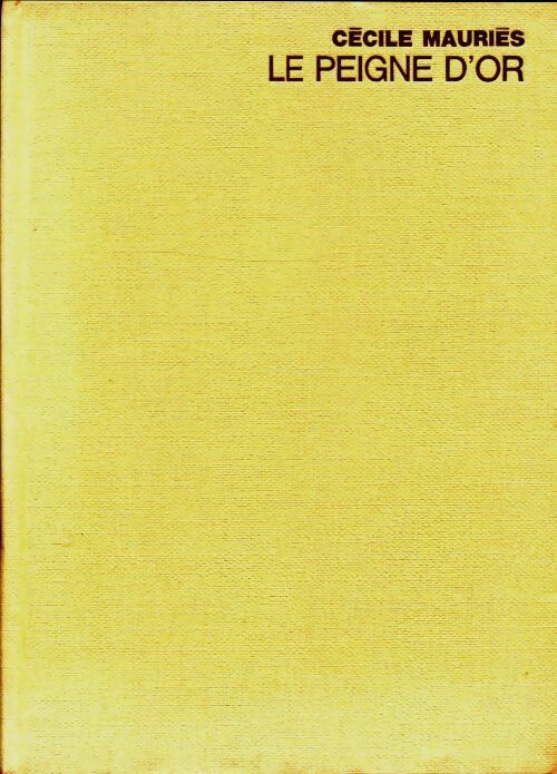 Livrenpoche : Le peigne d'or ou au temps des cathares - Cécile Mauriès - Livre