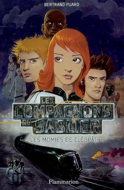 Livrenpoche : Les compagnons du sablier Tome I : Les momies de Cléopâtre - Bertrand Puard - Livre