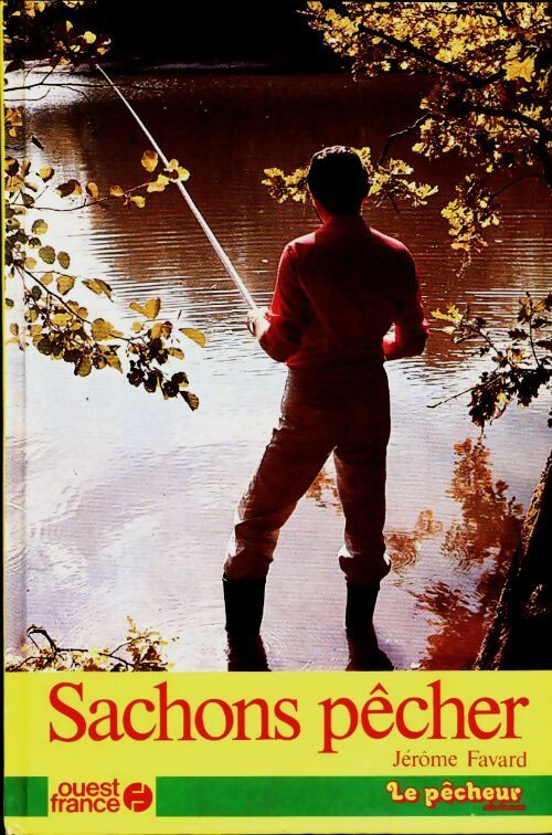 Livrenpoche : Sachons pêcher - Jérôme Favard - Livre