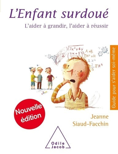 Livrenpoche : L'enfant surdoué. L'aider à grandir, l'aider à réussir - Jeanne Siaud-Facchin - Livre