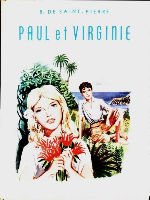 Livrenpoche : Paul et Virginie - Jacques-Henri Bernardin de Saint Pierre - Livre