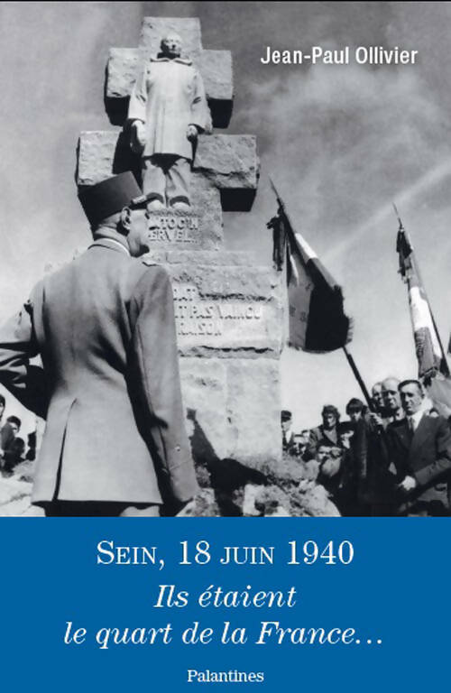 Livrenpoche : Sein 18 juin 1940. Ils étaient le quart de la France - Jean-Paul Ollivier - Livre