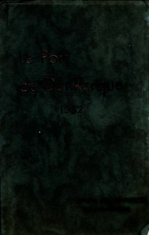 Livrenpoche : Le port de Dunkerque - Collectif - Livre