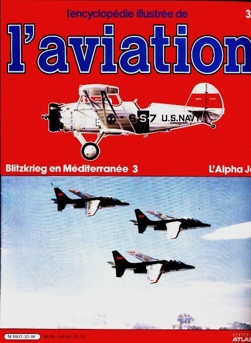 L'encyclopédie illustrée de l'aviation n°32 : L'alpha jet - Collectif -  L'encyclopédie illustrée de l'aviation - Livre