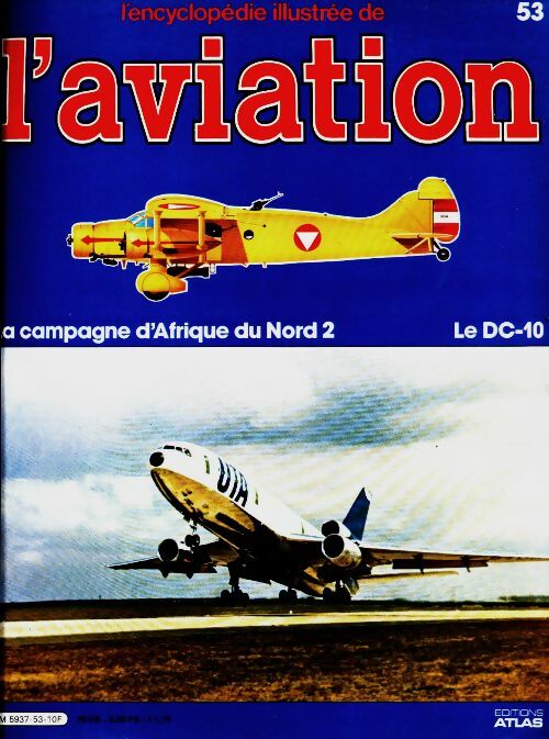 Livrenpoche : L'encyclopédie illustrée de l'aviation n°53 : Le DC-10 - Collectif - Livre