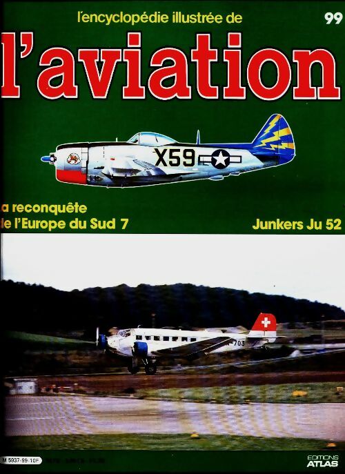 Livrenpoche : L'encyclopédie illustrée de l'aviation n°99 : Junkers Ju 52 - Collectif - Livre