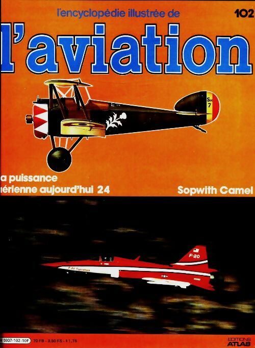 Livrenpoche : L'encyclopédie illustrée de l'aviation n°102 : Sopwith Camel - Collectif - Livre