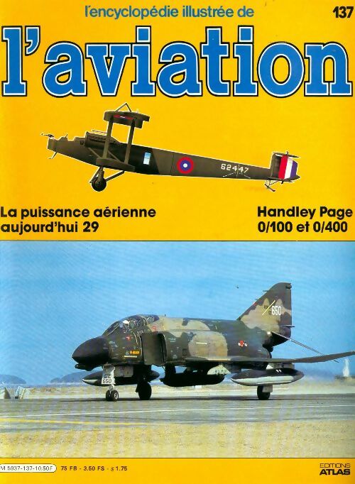 Livrenpoche : L'encyclopédie illustrée de l'aviation n°137 : La puissance aérienne aujourd'hui 29, Handley Page 0/100 et 0/400 - Collectif - Livre