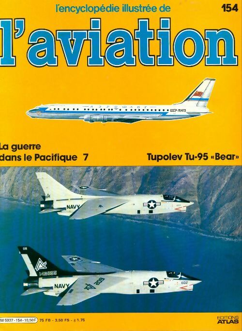 Livrenpoche : L'encyclopédie illustrée de l'aviation n°154 : La guerre dans le Pacifique 7, Tupolev Tu-95 "Bear" - Collectif - Livre