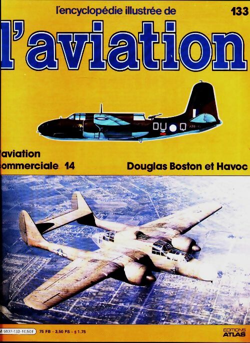 Livrenpoche : L'encyclopédie illustrée de l'aviation n°133 : Douglas Boston et Havoc - Collectif - Livre
