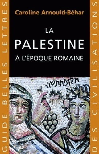 Livrenpoche : La Palestine à l'époque romaine - Caroline Arnould-béhar - Livre