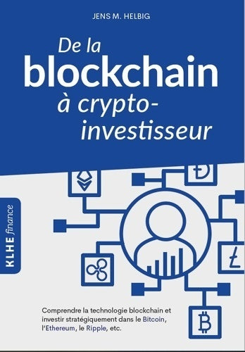 De la blockchain à crypto-investisseur - Jens Helbig - Livre