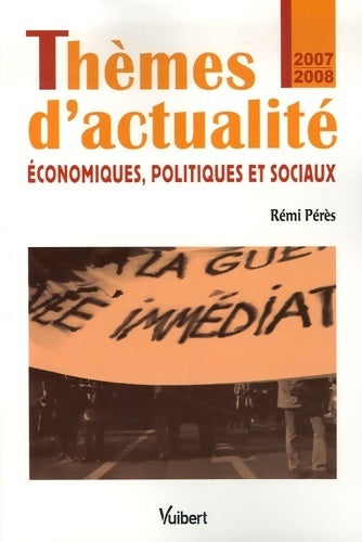 Livrenpoche : Thèmes d'actualité, économiques, politiques et sociaux 2007-2008 - Rémi Pérès - Livre