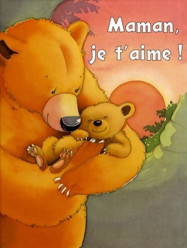 Livrenpoche : Maman, je t'aime ! - Jillian Harker - Livre