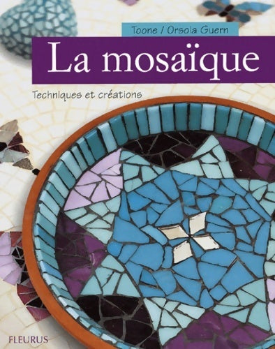 La mosaïque. Techniques et créations - Orsola Guern - Livre