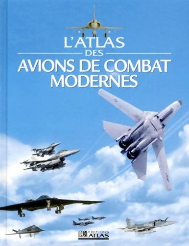 Livrenpoche : L'atlas des avions de combat modernes - Collectif - Livre