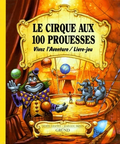 Livrenpoche : Le cirque aux 100 prouesses - Jean-Luc Bizien - Livre