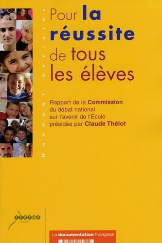 Livrenpoche : Pour la réussite de tous les élèves. Rapport de la commission du débat national sur l'avenir de l'école - Claude Thélot - Livre