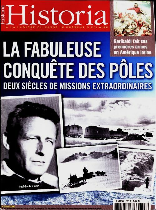 Livrenpoche : Historia n°727 : La fabuleuse conquête des pôles - Collectif - Livre