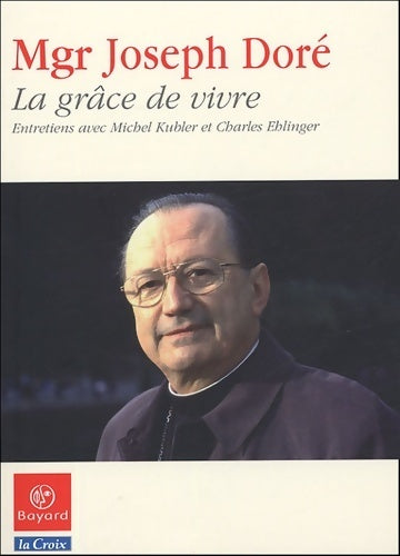 Livrenpoche : La grâce de vivre - Mgr Joseph Doré - Livre