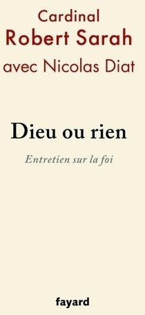 Livrenpoche : Dieu ou rien. Entretien sur la foi - Nicolas Diat - Livre