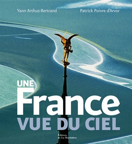 Livrenpoche : Une France vue du ciel - Yann Arthus-Bertrand - Livre