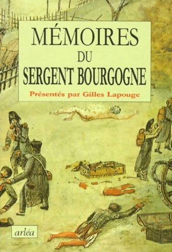 Livrenpoche : Mémoires du sergent Bourgogne - Gilles Lapouge - Livre