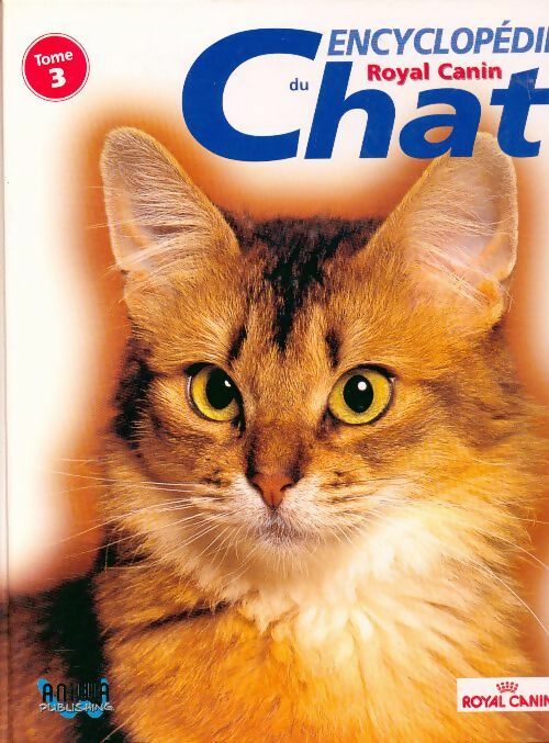 Livrenpoche : Encyclopédie Royal Canin du chat Tome III - Collectif - Livre