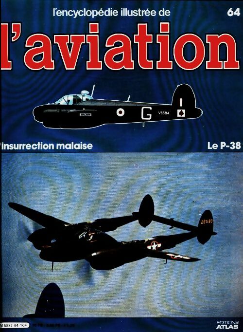 Livrenpoche : L'encyclopédie illustrée de l'aviation n°64 : Le P-38 - Collectif - Livre