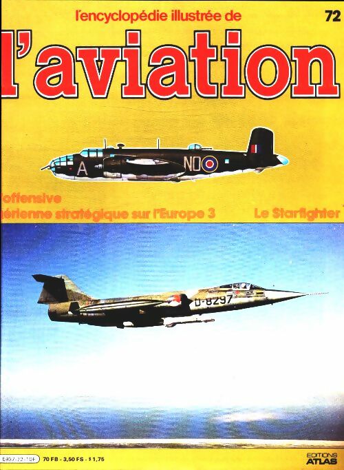 Livrenpoche : L'encyclopédie illustrée de l'aviation n°72 : Le Starfighter - Collectif - Livre